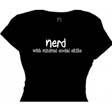 Nerd With MINIMAL SOCIAL SKILLS - Nerdy T-Shirt